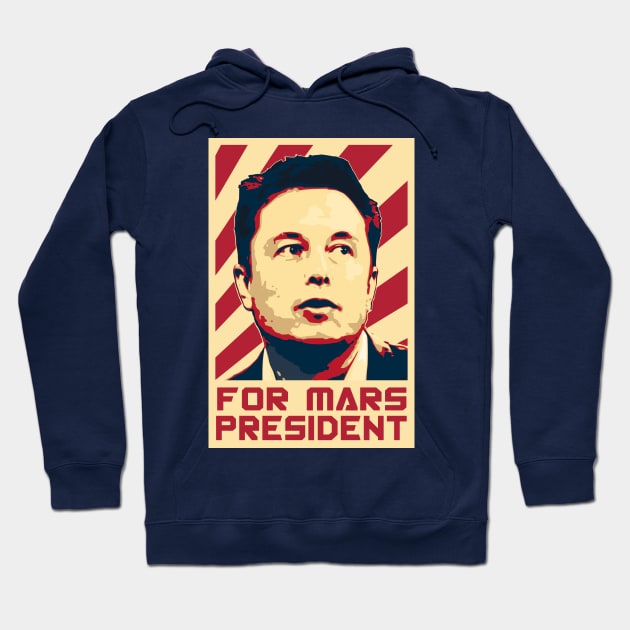 Elon For Mars President Hoodie by Nerd_art